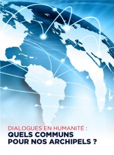 Dialogues en Humanité : Quels communs pour nos archipels ? HEM, Février 2021