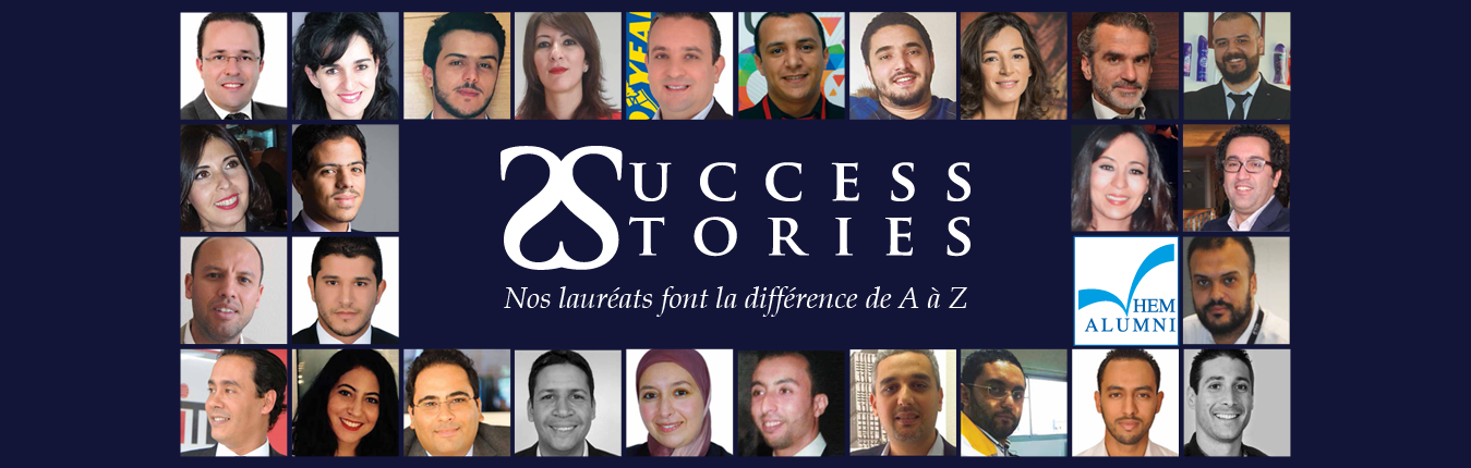 Sucess Stories HEM, nos Lauréats font la différence de A à Z